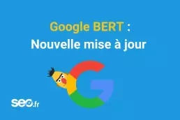 Décryptage de Google BERT : Naviguer dans le Paysage de la Recherche avec Précision et Pertinence pour des Expériences Enrichies et Personnalisées